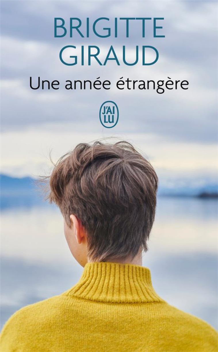 UNE ANNEE ETRANGERE - GIRAUD BRIGITTE - J'AI LU