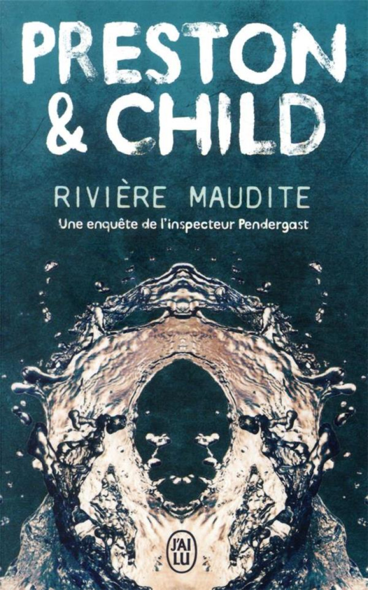 RIVIERE MAUDITE  IC - CHILD/PRESTON - J'AI LU