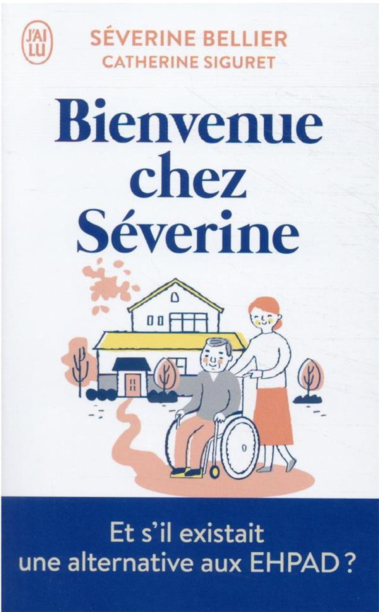 BIENVENUE CHEZ SEVERINE - SIGURET/BELLIER - J'AI LU