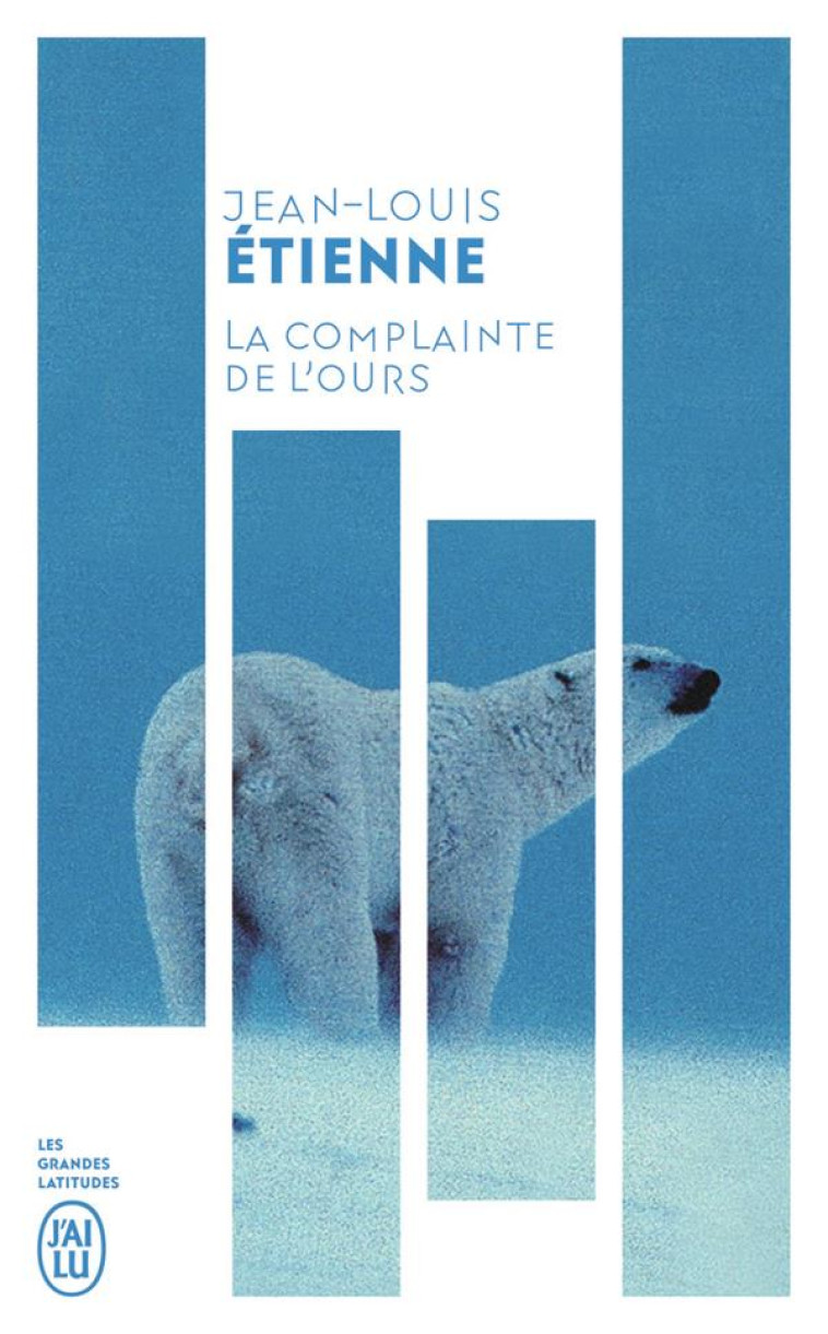 LA COMPLAINTE DE L-OURS - ETIENNE JEAN-LOUIS - J'AI LU