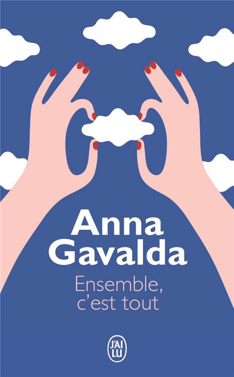 ENSEMBLE C EST TOUT - GAVALDA ANNA - J'AI LU