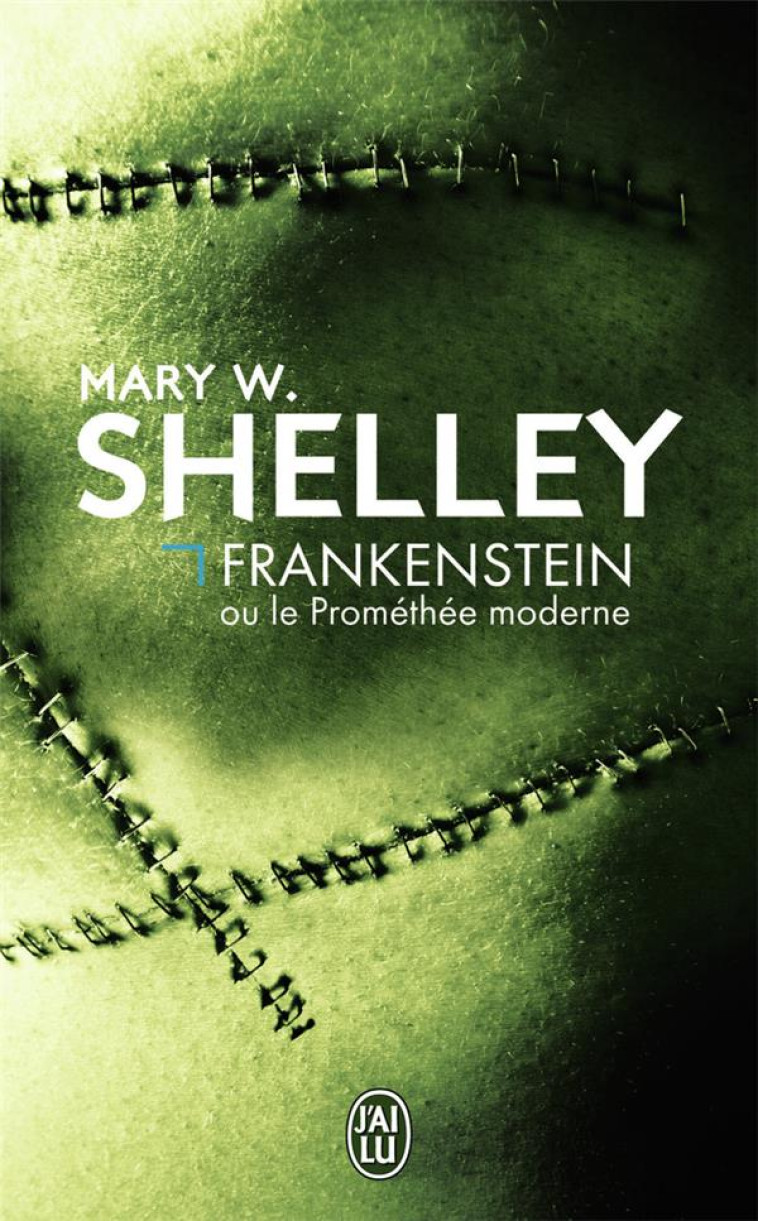 FRANKENSTEIN - SHELLEY MARY - J'AI LU