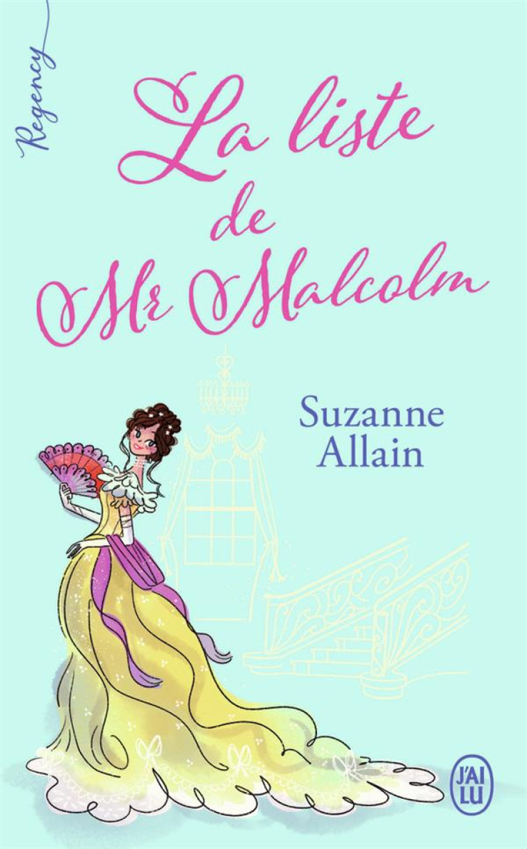 REGENCY - LA LISTE DE MR MALCOLM - ALLAIN SUZANNE - J'AI LU