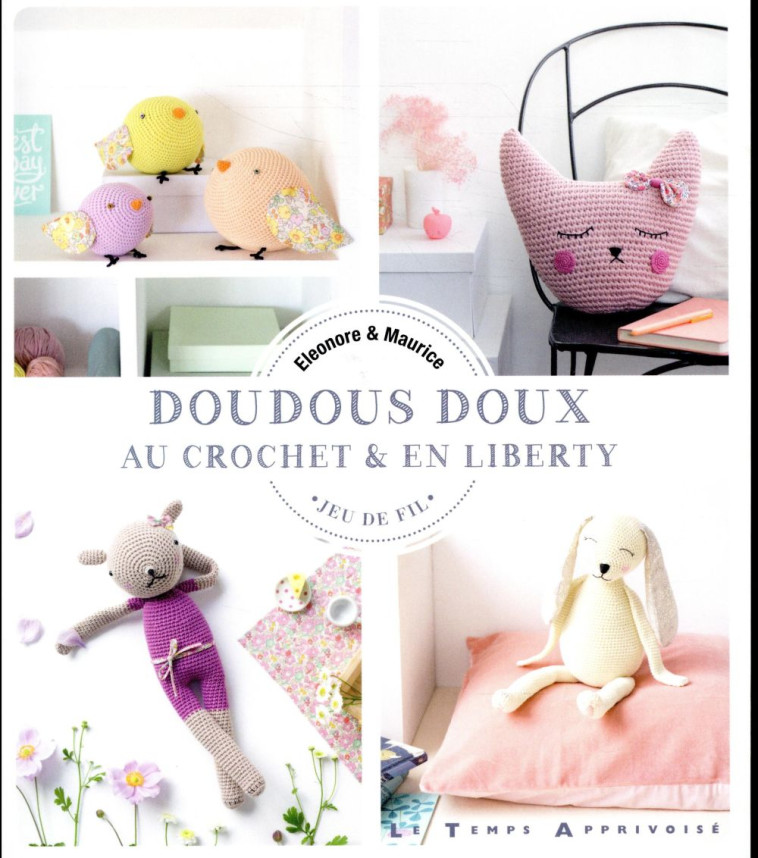 DOUDOUS DOUX CROCHET & LIBERTY - ELEONORE & MAURICE - LTA