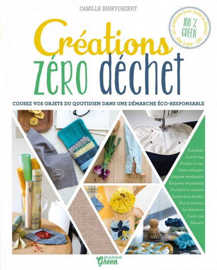 CREATIONS ZERO DECHET - BINET-DEZERT - MANGO