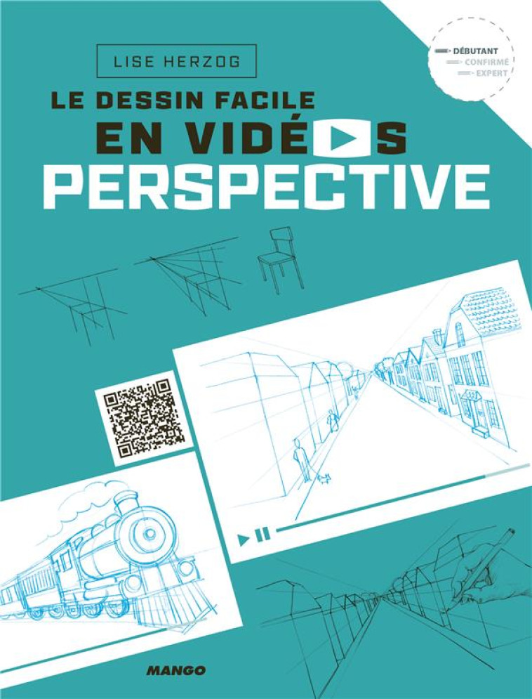 PERSPECTIVE - LE DESSIN FACILE EN VIDEOS - HERZOG LISE - MANGO