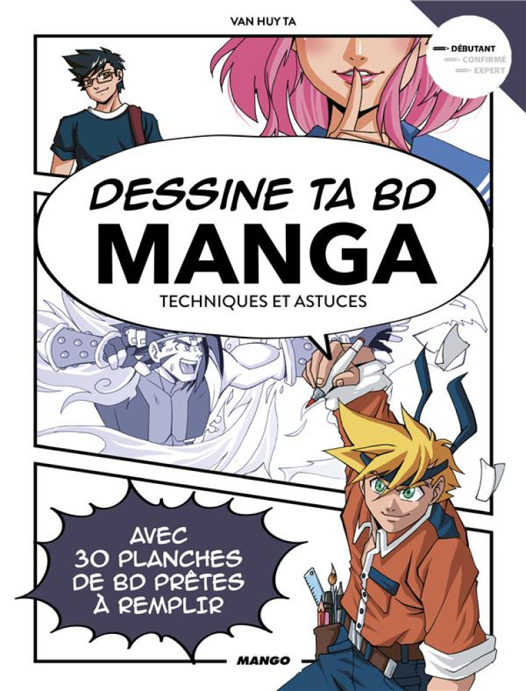 DESSINE TA BD MANGA ! - TA VAN HUY - MANGO