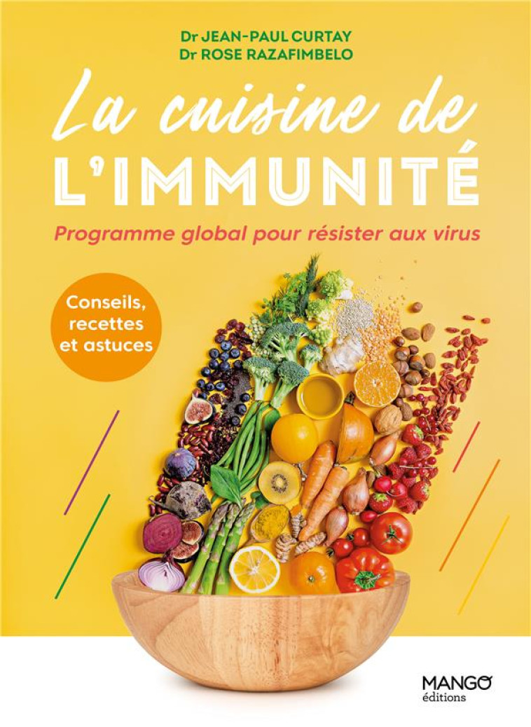 LA CUISINE DE L-IMMUNITE. CE QU IL FAUT MANGER POUR SE PROTEGER - CURTAY/RAZAFIMBELO - NC