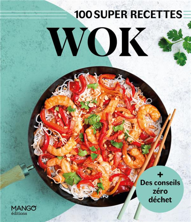 WOK. FACILE, RAPIDE, BON ! - XXX - MANGO