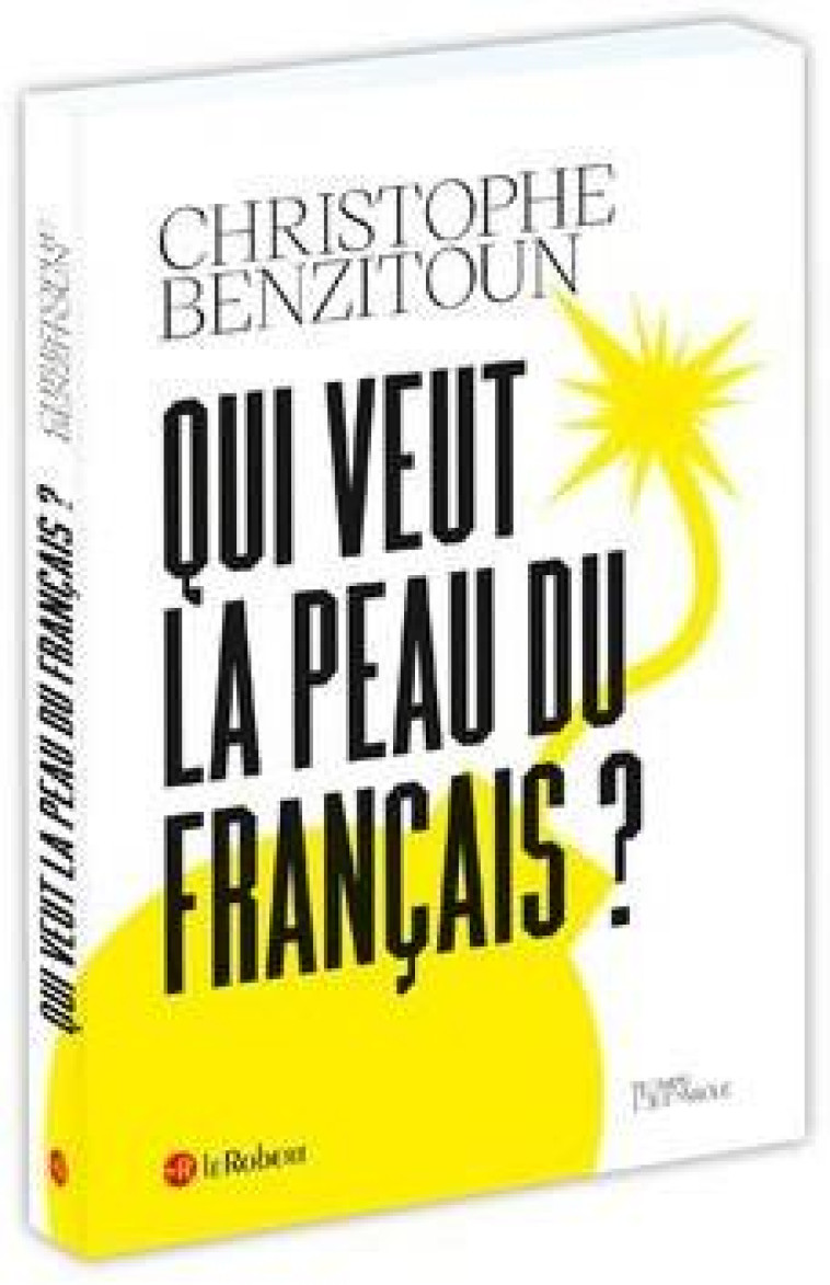 QUI VEUT LA PEAU DU FRAN?AIS - BENZITOUN/DUPRE - LE ROBERT