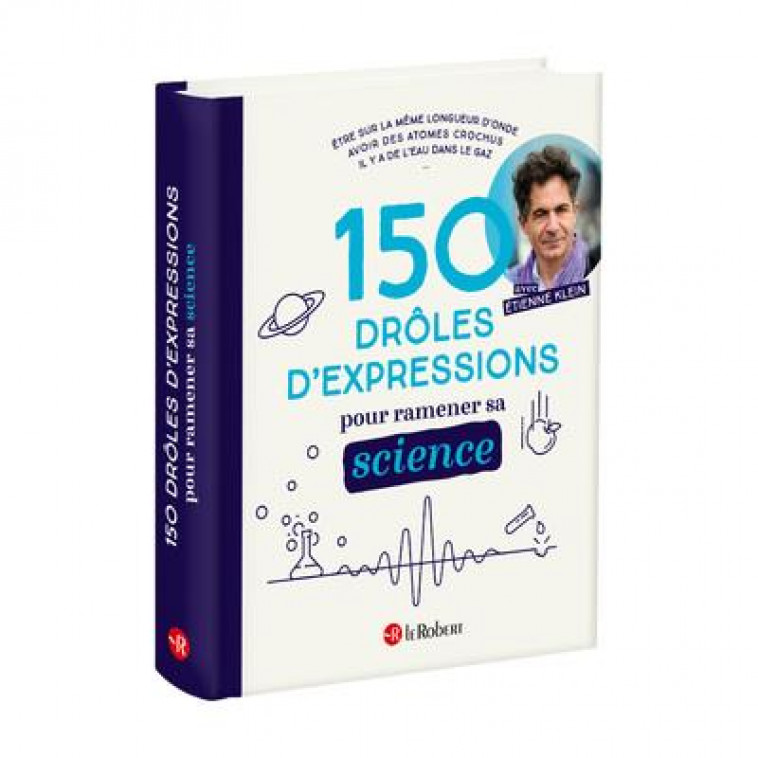 150 EXPRESSIONS POUR RAMENER SA SCIENCE - BOUDES/COSTE/KOBLE - LE ROBERT
