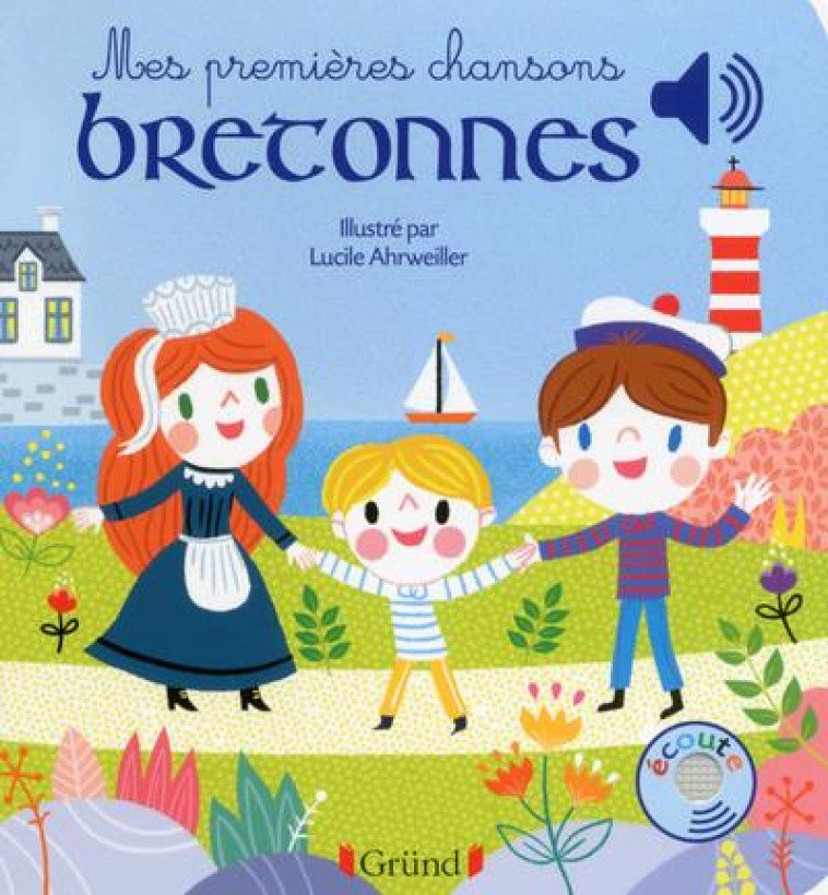 MES PREMIERES CHANSONS BRETONNES - AHRWEILLER LUCILE - GRUND