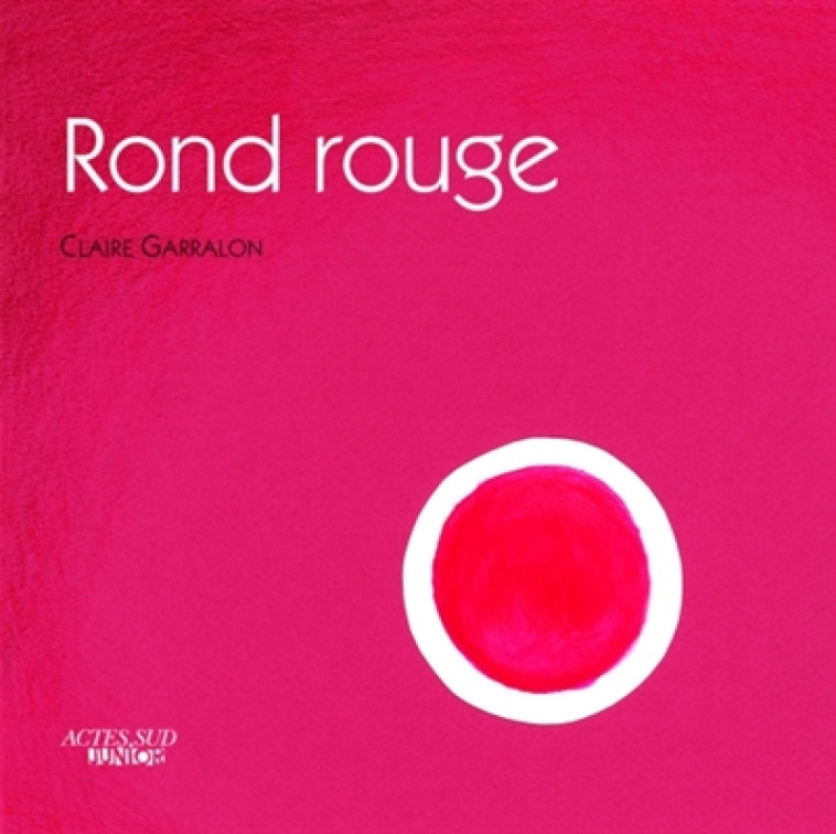 ROND ROUGE - GARRALON CLAIRE - ACTES SUD