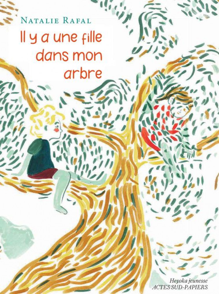 IL Y A UNE FILLE DANS MON ARBRE - TH??TRE - RAFAL/VETRI - ACTES SUD