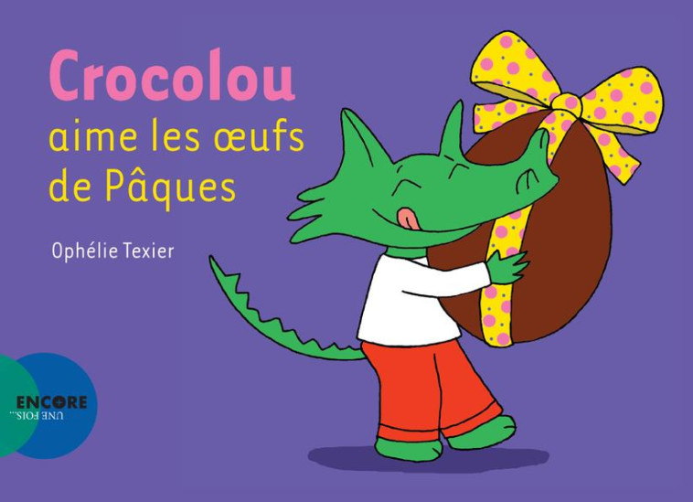 CROCOLOU AIME LES OEUFS DE PAQUES - TEXIER OPHELIE - ACTES SUD