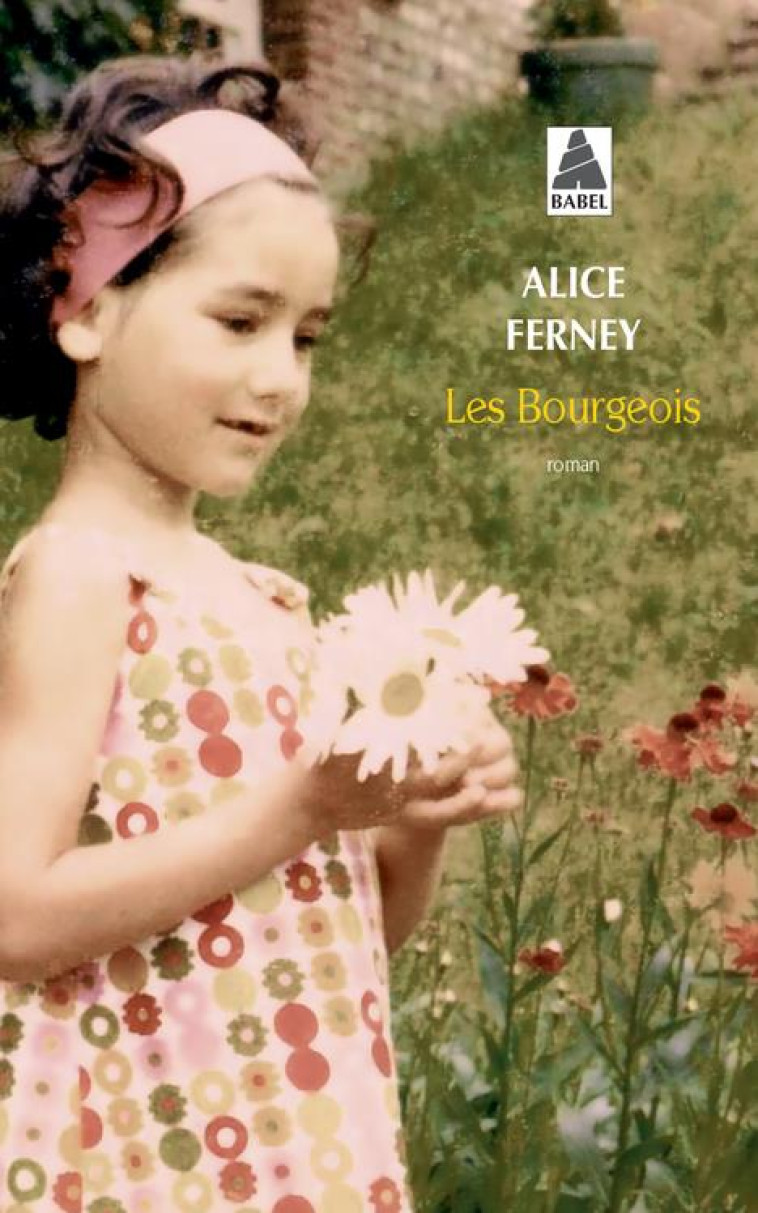 LES BOURGEOIS (BABEL) - FERNEY ALICE - ACTES SUD