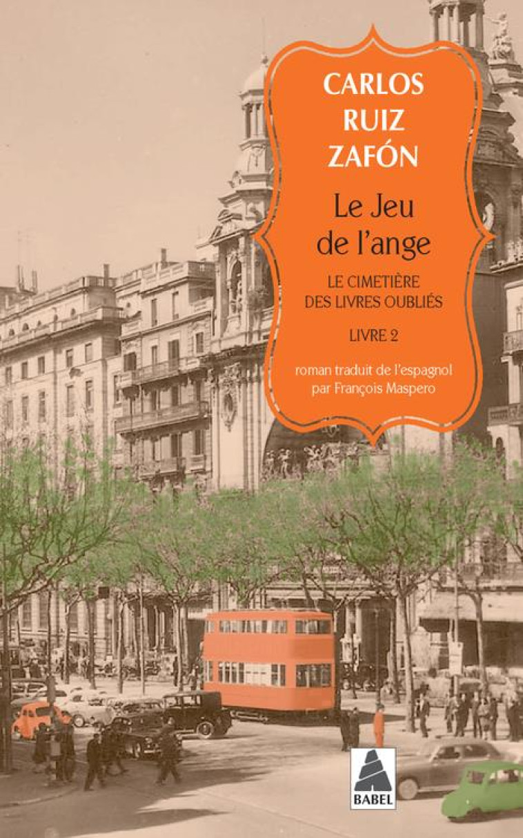 LE JEU DE L-ANGE - LE CIMETI?RE DES LIVRES OUBLIES - ZAFON CARLOS RUIZ - ACTES SUD