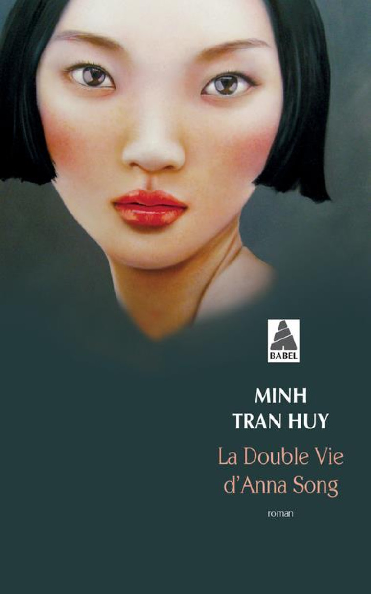 LA DOUBLE VIE D-ANNA SONG (BABEL) - TRAN HUY MINH - ACTES SUD