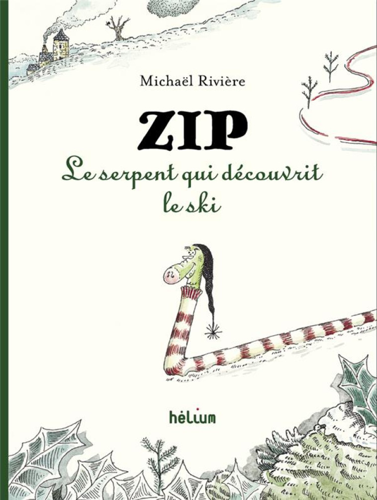 ZIP, LE SERPENT QUI DECOUVRIT LE SKI - RIVIERE MICHAEL - ACTES SUD