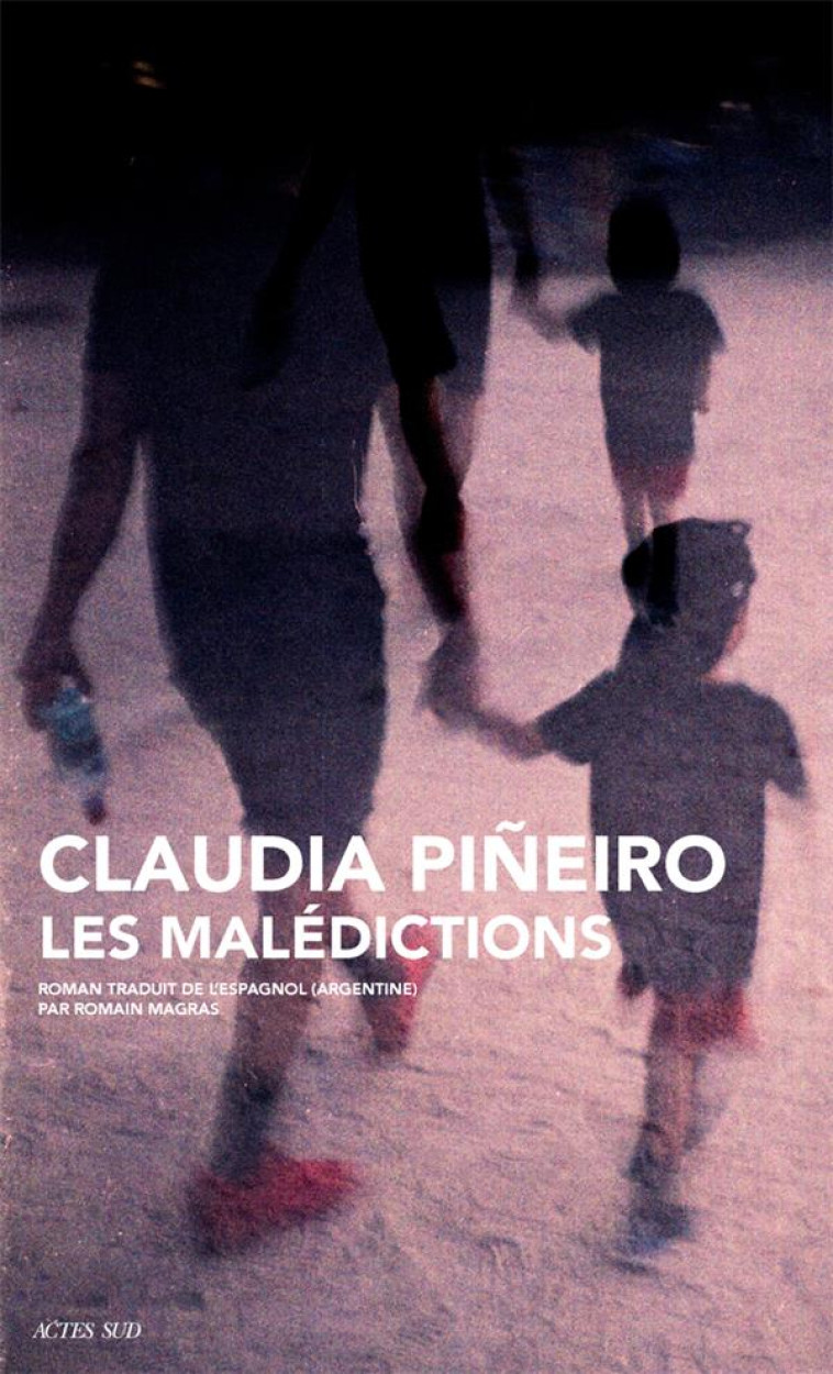 LES MALEDICTIONS - PINEIRO CLAUDIA - ACTES SUD