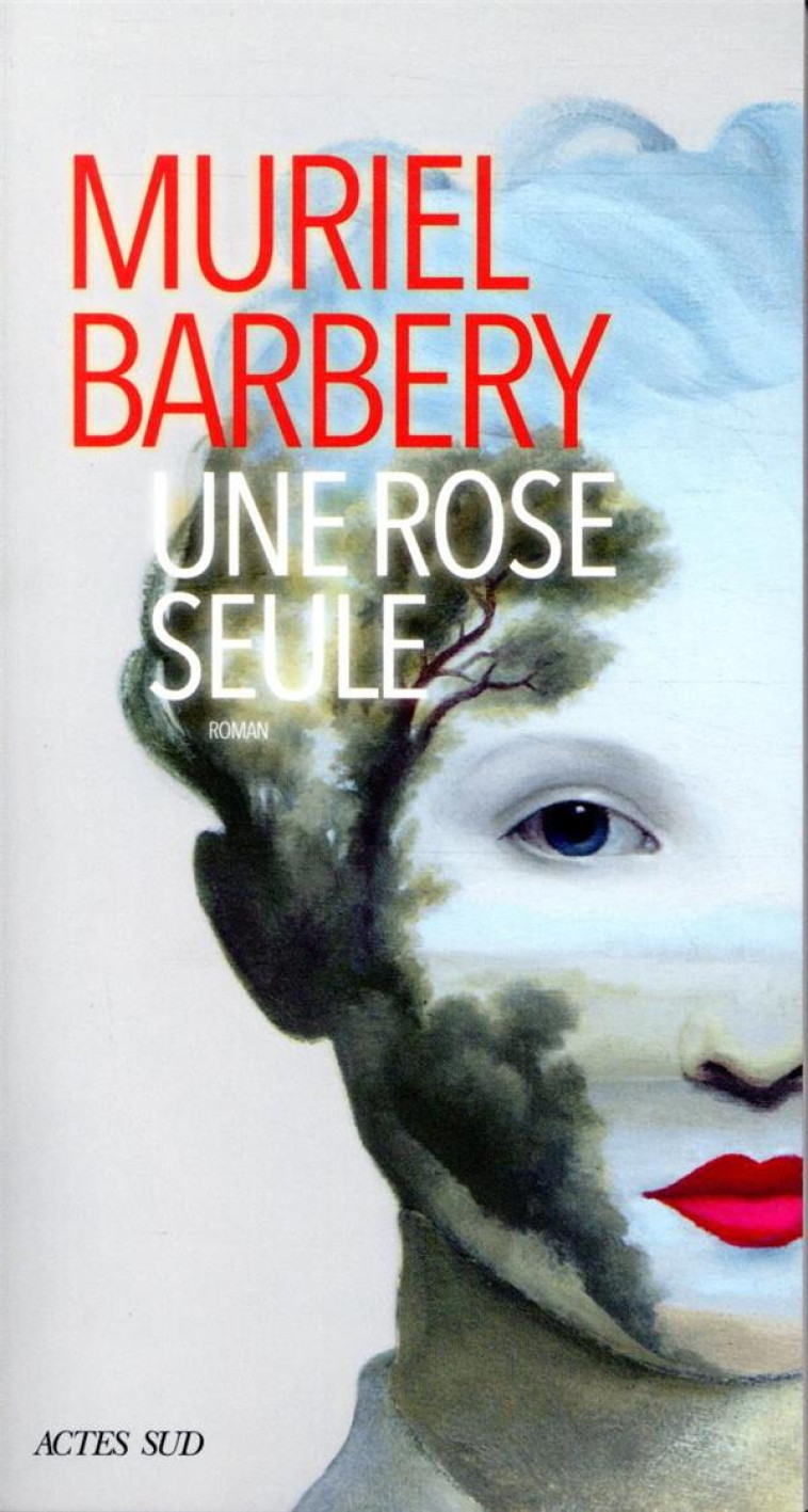 UNE ROSE SEULE - BARBERY MURIEL - ACTES SUD