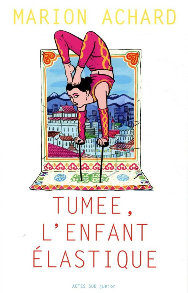 TUMEE, L-ENFANT ELASTIQUE - ACHARD MARION - ACTES SUD