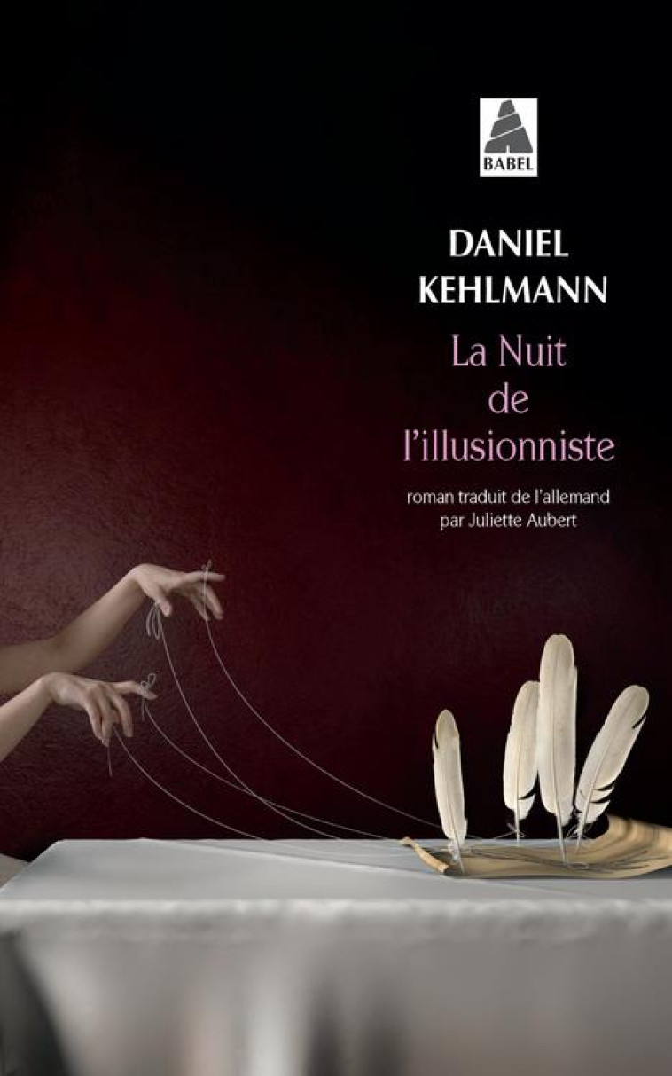 LA NUIT DE L-ILLUSIONNISTE - KEHLMANN DANIEL - ACTES SUD