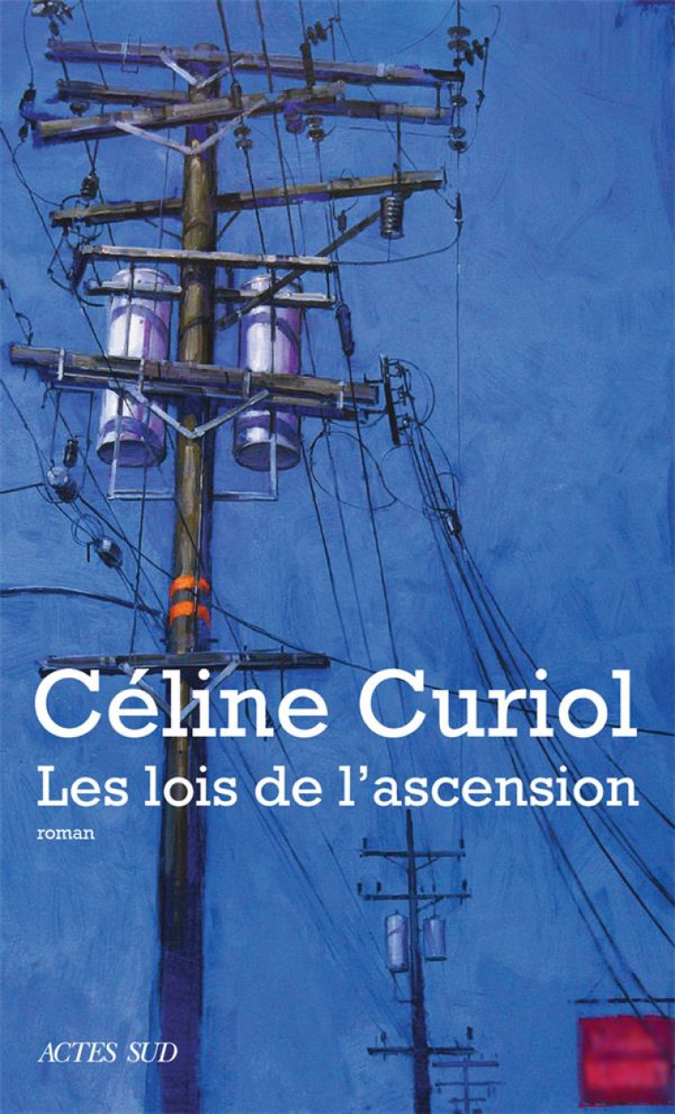 LES LOIS DE L-ASCENSION - CURIOL CELINE - ACTES SUD