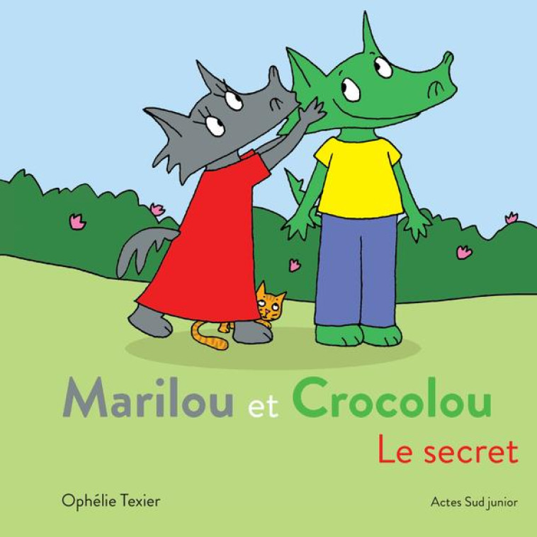 MARILOU ET CROCOLOU - LE SECRET - TEXIER OPHELIE - ACTES SUD