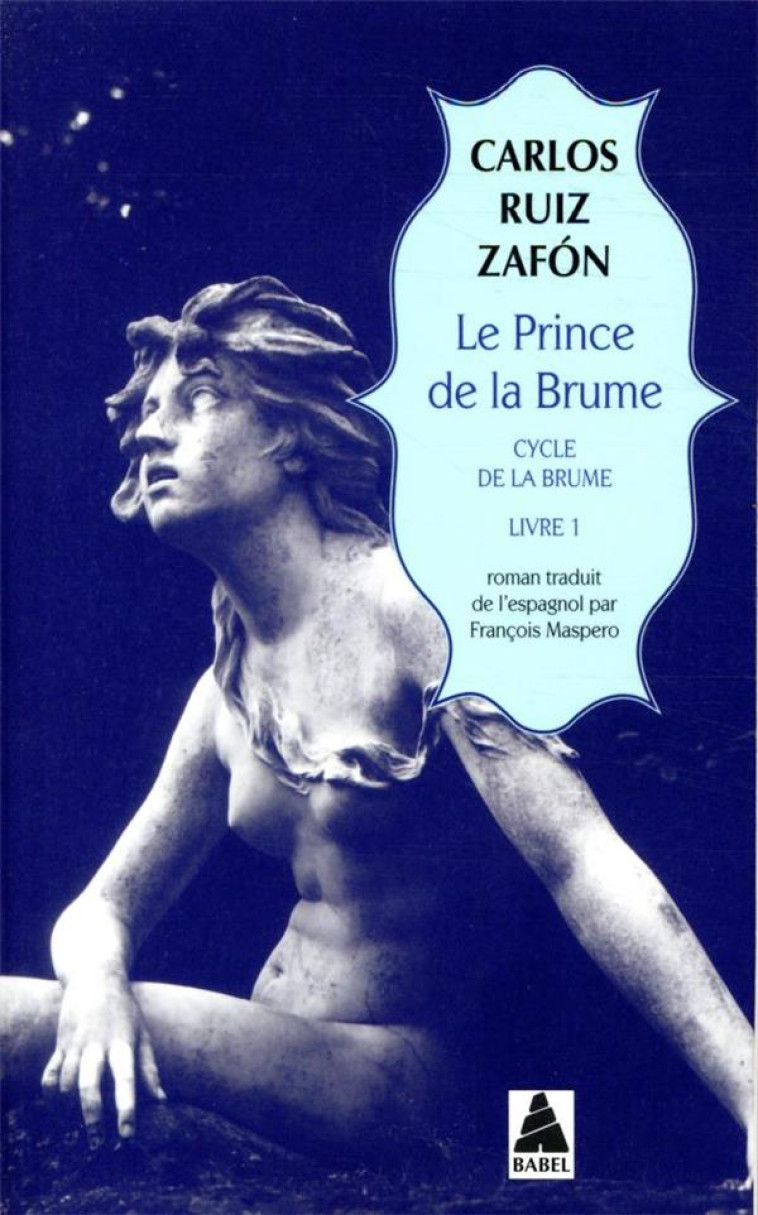 LE PRINCE DE LA BRUME - TRILOGIE DE LA BRUME, LIVRE 1 - ZAFON CARLOS RUIZ - ACTES SUD