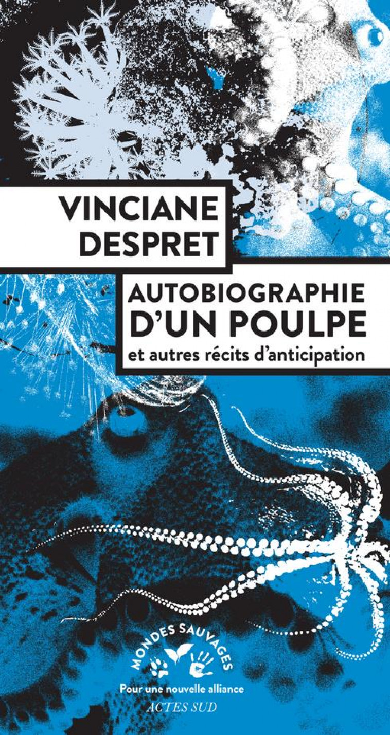 AUTOBIOGRAPHIE D-UN POULPE - DESPRET VINCIANE - ACTES SUD
