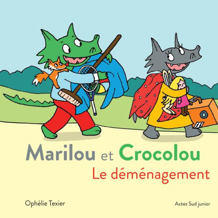 MARILOU ET CROCOLOU - LE DEMENAGEMENT - TEXIER OPHELIE - ACTES SUD