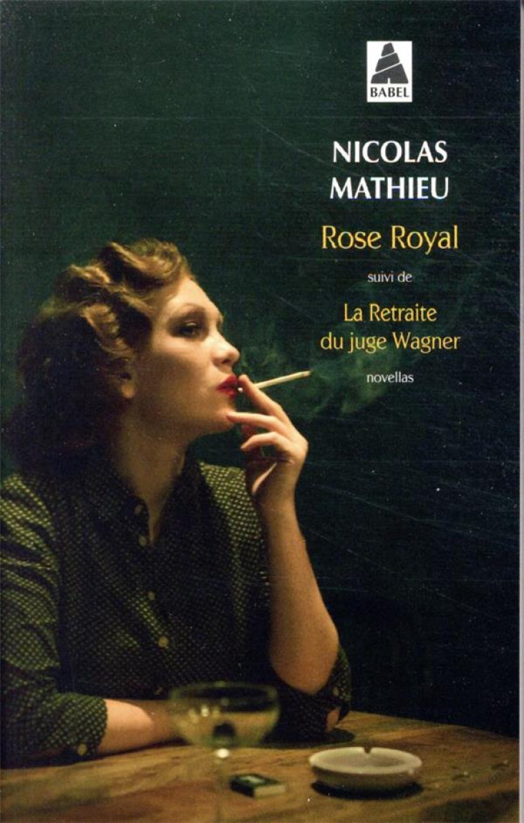 ROSE ROYAL - SUIVI DE PARIS-COLMAR - MATHIEU NICOLAS - ACTES SUD