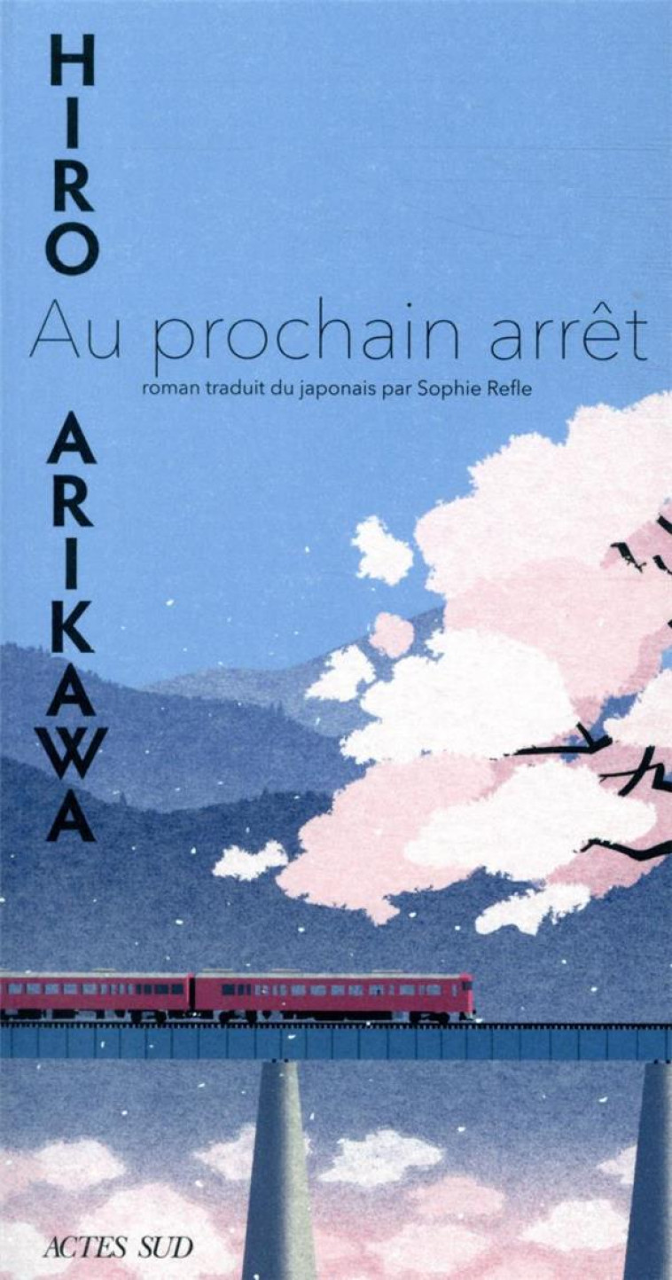 AU PROCHAIN ARR?T - ARIKAWA HIRO - ACTES SUD