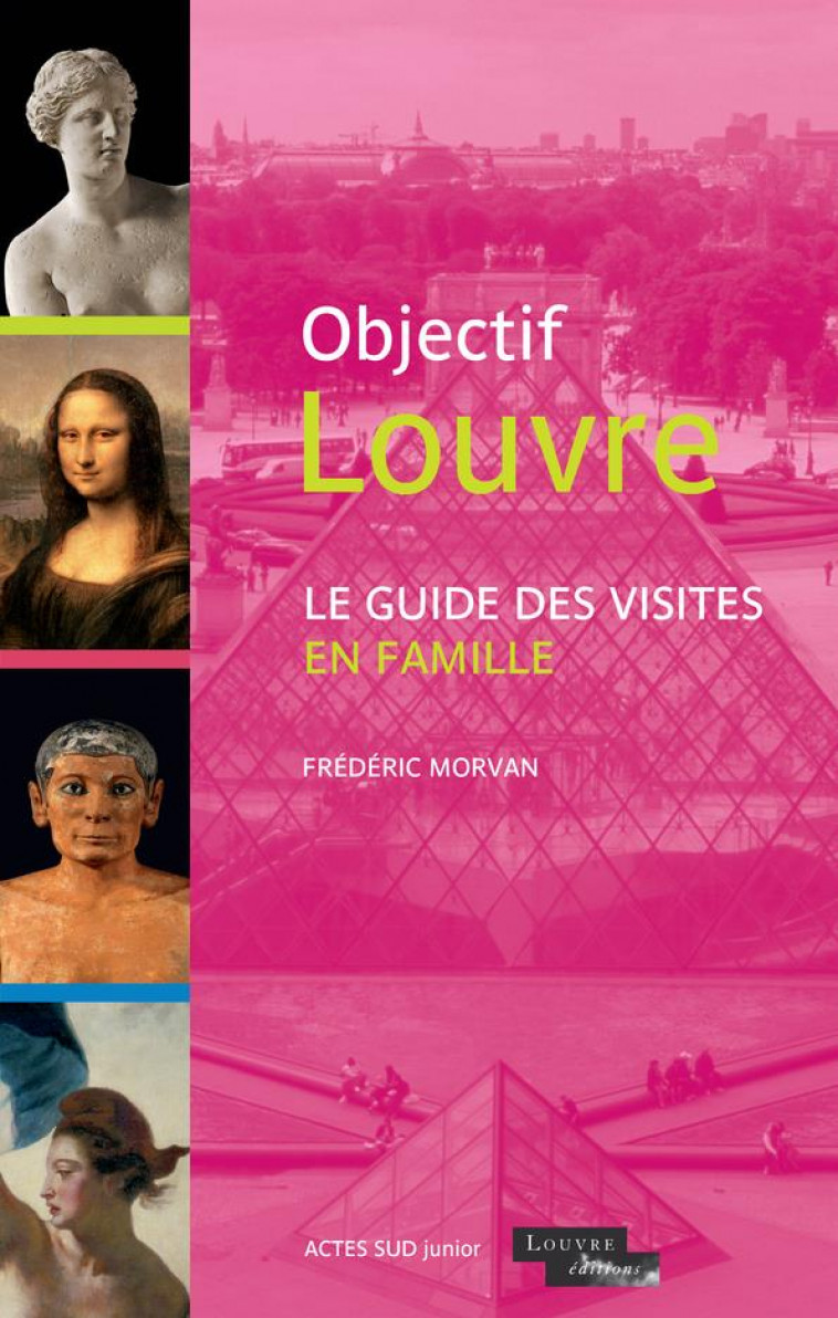 OBJECTIF LOUVRE - MORVAN FREDERIC - ACTES SUD