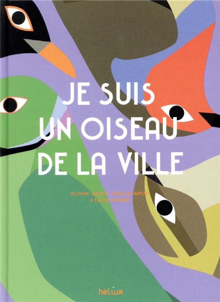 JE SUIS UN OISEAU DE LA VILLE - JABOEUF/AUFORT - ACTES SUD