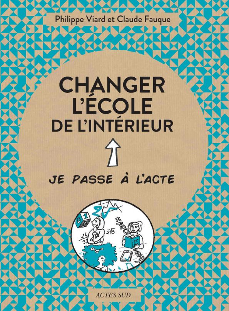 CHANGER L-ECOLE DE L-INTERIEUR - VIARD/LONCLE - ACTES SUD