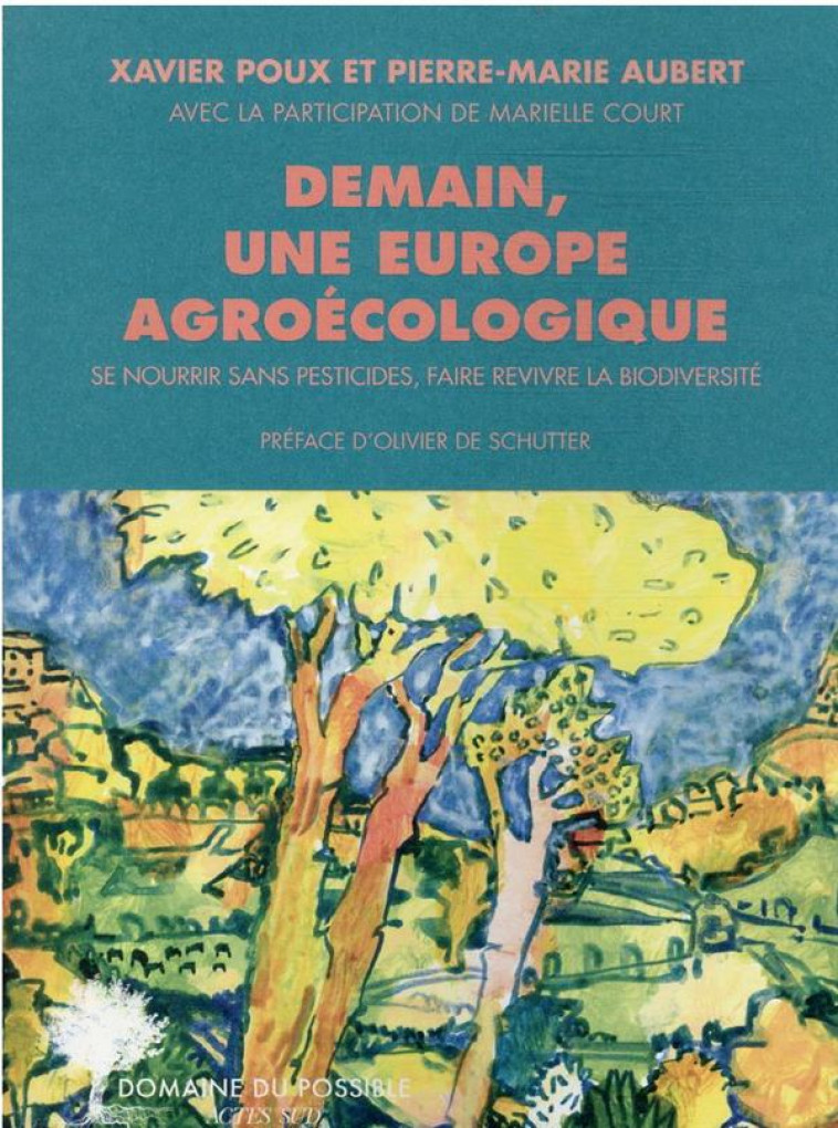 DEMAIN, UNE EUROPE AGROECOLOGIQUE - POUX/AUBERT/COURT - ACTES SUD