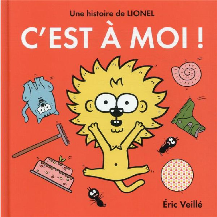 LIONEL - C-EST A MOI ! - VEILLE ERIC - ACTES SUD