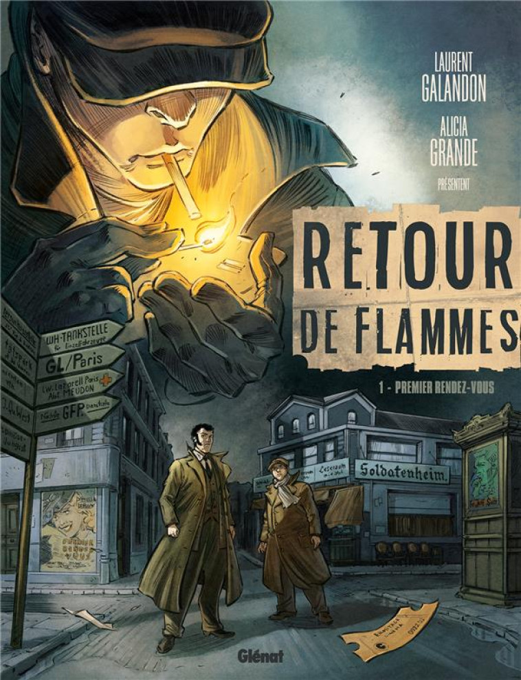 RETOUR DE FLAMMES - TOME 01 - PREMIER RENDEZ-VOUS - GALANDON/GRANDE - GLENAT