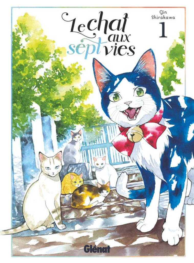 LE CHAT AUX SEPT VIES - TOME 01 - SHIRAKAWA GIN - GLENAT