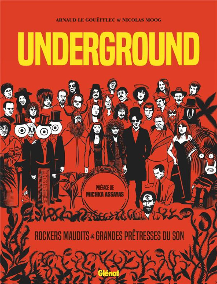 UNDERGROUND - GRANDES PRETRESSES DU SON ET ROCKERS MAUDITS - LE GOUEFFLEC/MOOG - GLENAT