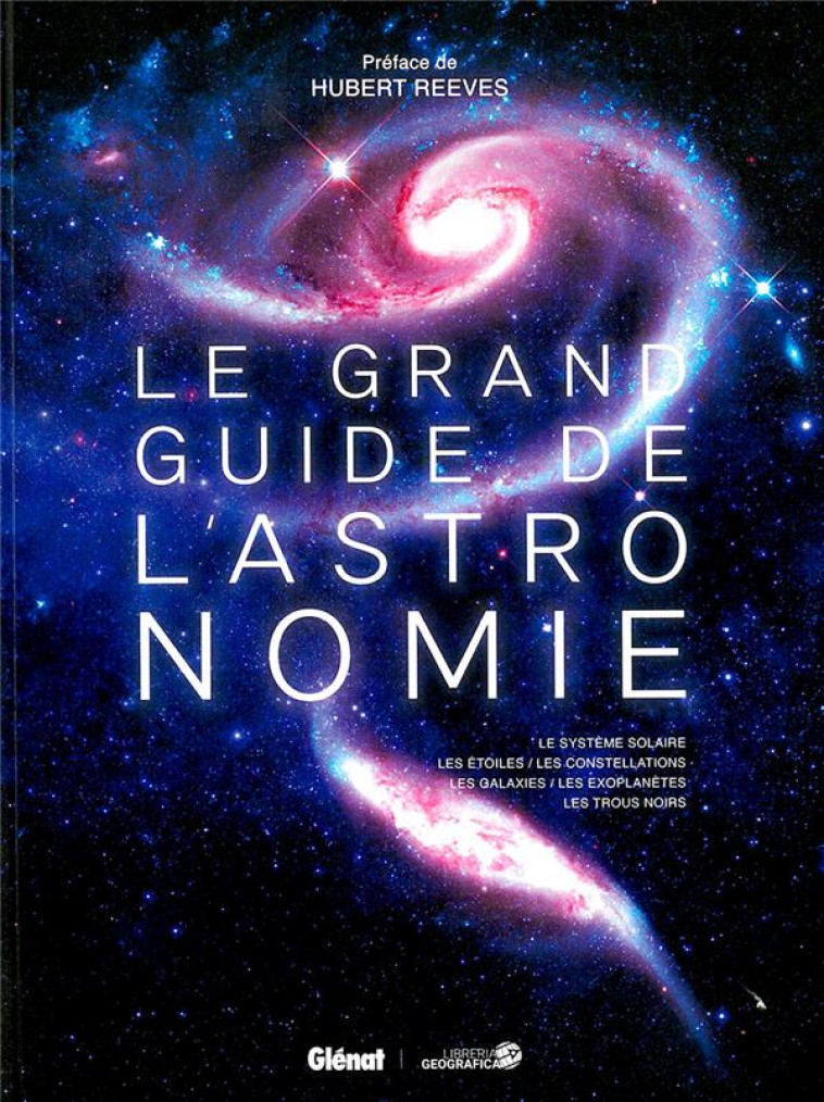 LE GRAND GUIDE DE L-ASTRONOMIE (6E ED) - XXX - GLENAT
