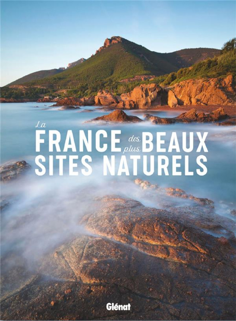 LA FRANCE DES PLUS BEAUX SITES SAUVAGES - XXX - GLENAT