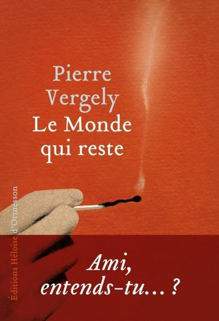 LE MONDE QUI RESTE - VERGELY PIERRE - H D ORMESSON