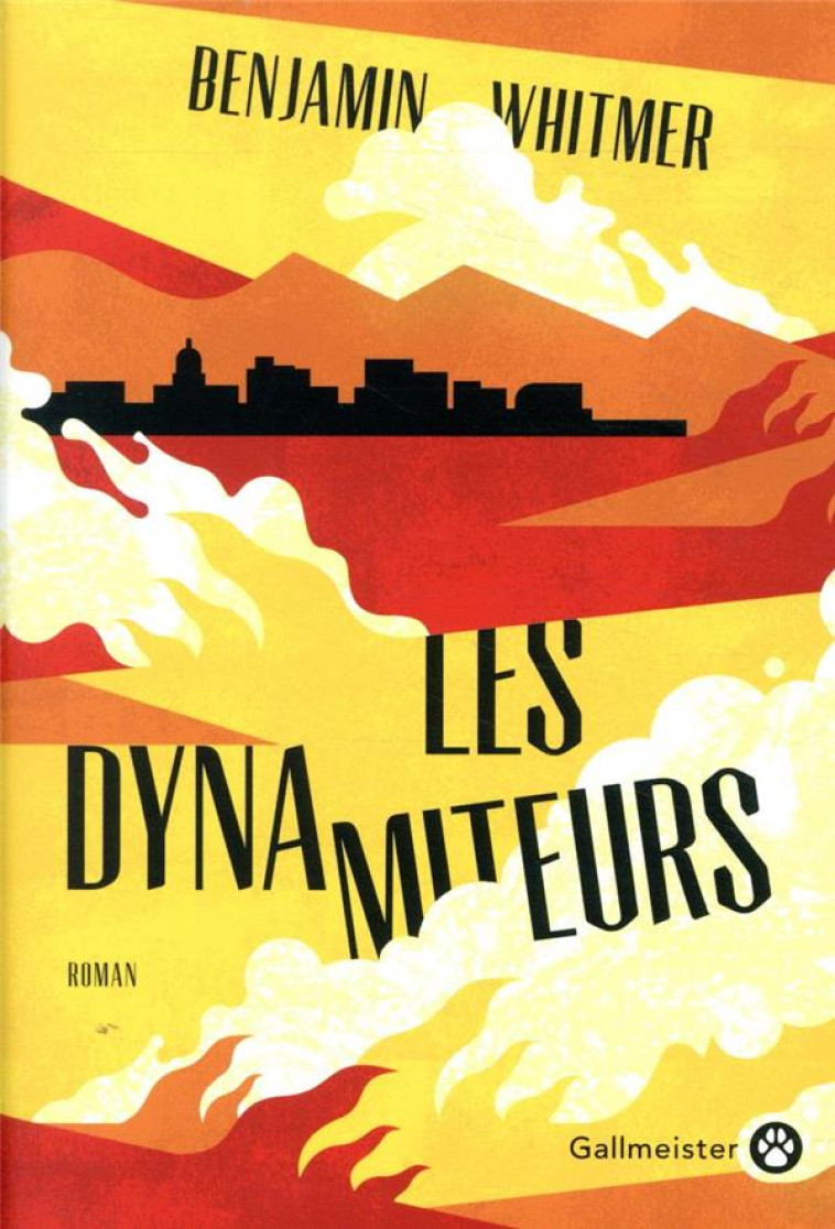 LES DYNAMITEURS - WHITMER BENJAMIN - GALLMEISTER