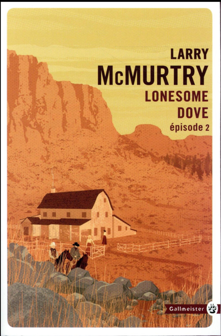 LONESOME DOVE T02 - MCMURTRY LARRY - Gallmeister