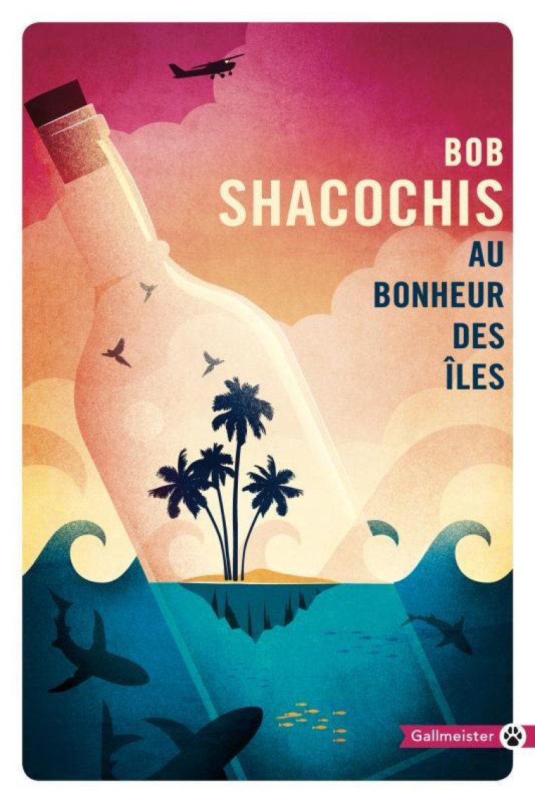 AU BONHEUR DES ILES - SHACOCHIS BOB - GALLMEISTER