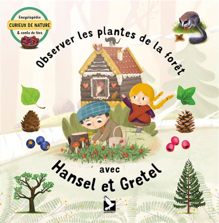 OBSERVER LES PLANTES DE LA FORET AVEC HANSEL ET GRETEL - KONECNA/ADAMOVA - GERFAUT