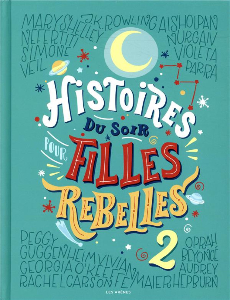 HISTOIRES DU SOIR POUR FILLES REBELLES TOME 2 - FAVILLE/CAVALLO - ARENES